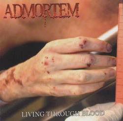 Admortem (FRA) : Living Through Blood